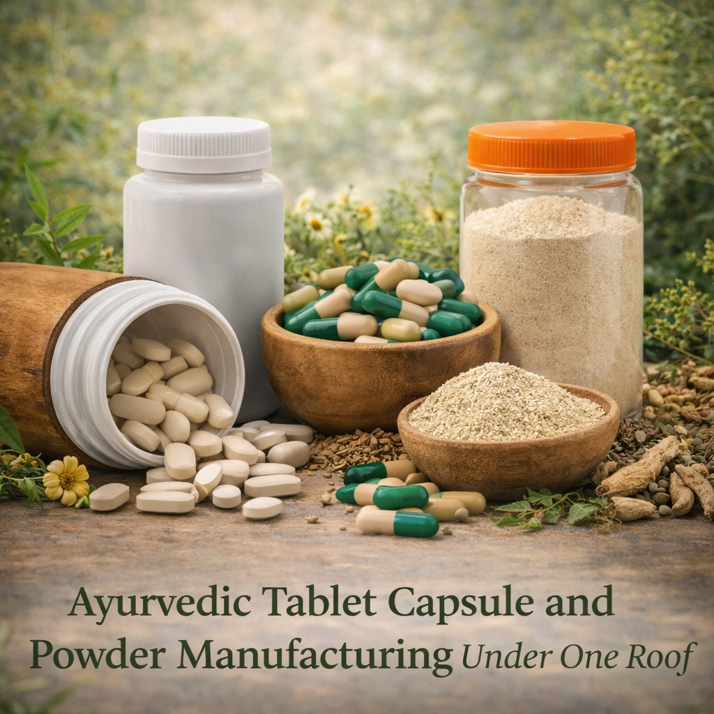 Ayurvedic Tablet Capsule and Powder Manufacturing Under One Roof ...