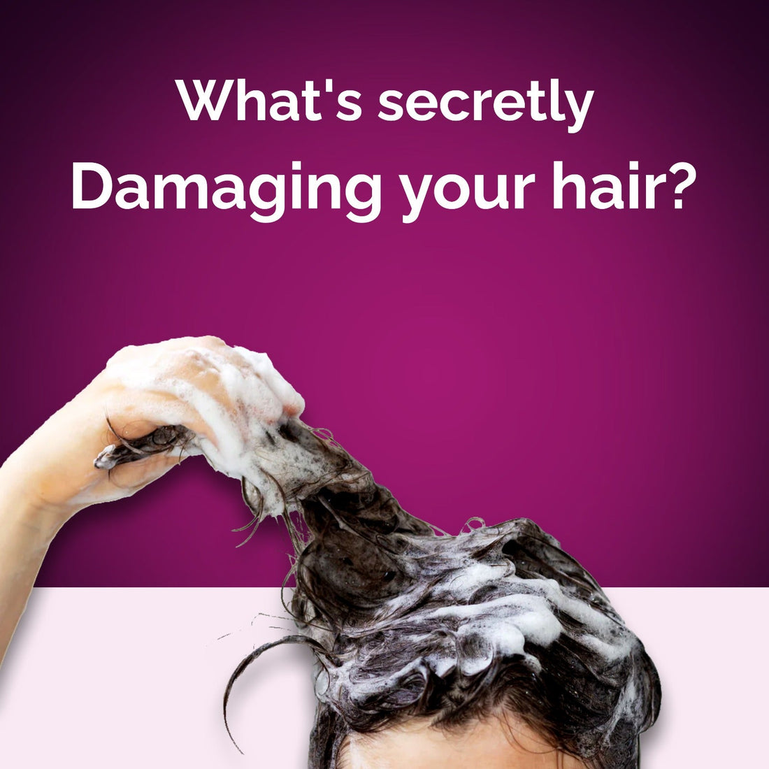 What’s Secretly Damaging Your Hair? The Truth Behind Everyday Hair Wash Choices